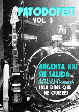 PATODOFEST: ARGENTA XXI + SIN SALIDA